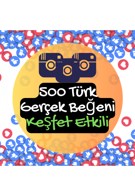 500 Türk Gerçek Beğeni Kaliteli Keşfet Etkili